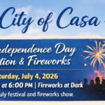 City of Casa Independence Day Celebration and Fireworks, Saturday, July 4, 2026